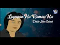 Download Lagu Logupon ku romou ku - Datuk John Gaisah (Karaoke)
