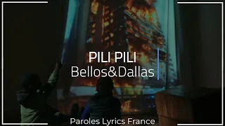 Bellos&Dallas - PILI PILI (Paroles/Lyrics)