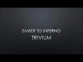 Download Lagu Trivium | Ember To Inferno (Lyrics)