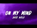 Download Lagu Juice WRLD - ON MY MIND (Lyrics)