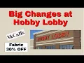 Big Changes at Hobby Lobby Pattern and Fabric News You Need to Know