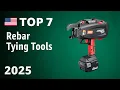 TOP 7 Best Rebar Tying Tools 2025