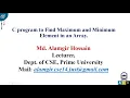 Code for Love-30 C program to find maximum and minimum element in an array with proper description