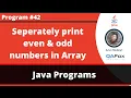 Java program to separately print the even and odd number in the given array