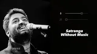 Download Satranga (Without Music Vocals Only) | Arijit Singh | Raymuse MP3