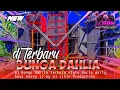 Lagu DJ BUNGA DAHLIA STYLE TRAP PARTY || DJ TERBARU VIRAL TIKTOK‼️ BY LIHIN PRODUCTIONS 