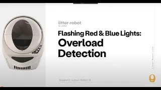 Troubleshooting the Flashing Red Blue Lights Overload Protection Litter-Robot 3
