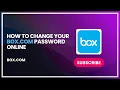 How to Change Your Box com Password Online
