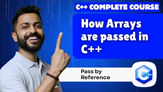 Lec-34 How Arrays are Passed in C Pass by Reference