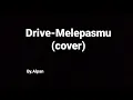 Download Lagu MELEPASMU - DRIVE | Alfan Cover