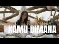 Download Lagu Kamu Dimana - Rhenima (Official Music Video)