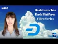 Dash Launches Dash Platform Series