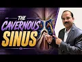 MASTER CAVERNOUS SINUS ANATOMY Relations Contents Clinical Importance