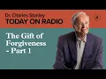 The Gift of Forgiveness - Part 1