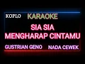 Download Lagu SIA SIA MENGHARAP CINTAMU Karaoke Nada Wanita ( Gustrian Geno )