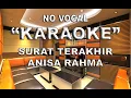 SURAT TERAKHIR, ANISA RAHMA, KARAOKE