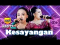 Lagu KESAYANGAN || NAGITA CAMPURSARI ( Official video live Wong Duwe Gawe )