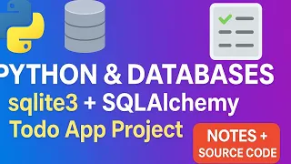 Day 11 Python and Databases sqlite3 SQLAlchemy with Mini Project Todo App Notes Source C