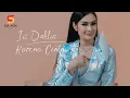 Download Lagu IIS DAHLIA - KARENA CINTA (OFFICIAL MUSIC VIDEO)