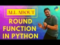 Lesson 31 - Round Function in Python
