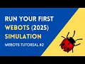 Run your first Webots simulation in 10 min Webots Tutorial 2 Webots Tutorial for Beginners
