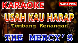 Download USAH KAU HARAP LAGI - The Mercys | KARAOKE Lirik HD MP3