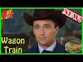 Wagon Train New 2025 🔥 S4E13 The Roger Bigelow 🔥 Classical Western TV Series