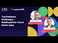 Top Database Challenges to Building Better Cloud Native Apps