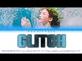 Download Lagu KWON EUNBI GLITCH Lyrics (권은비 GLITCH 가사) [Color Coded Lyrics Ina/Rom/Han/가사]