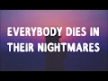XXXTENTACION - Everybody Dies In Their Nightmares (Lyrics)