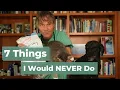7 Things I Would Not Do Since Being a Retired Veterinarian