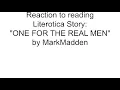 Reaction to reading Literotica story ONE FOR THE REAL MEN by MarkMadden