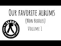Lagu Ranking Our Favorite Albums Volume 1 (Non Beatles!)