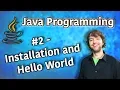 Java Programming Tutorial 2 - Installation and Hello World