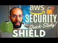 AWS Security Quick Study Shield