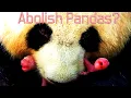 Should We Let Nature Finally Delete Pandas