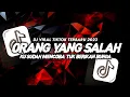 Download Lagu DJ ORANG YANG SALAH VIRAL TIKTOK TERBARU 2023 | DJ ANDRE RIMEX