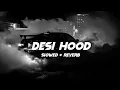 Download Lagu Desi Hood ( Slowed Reverb ) By Krish Rao | SF LOFI