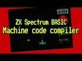 I used a Machine code compiler with ZX spectrum BASIC 48K