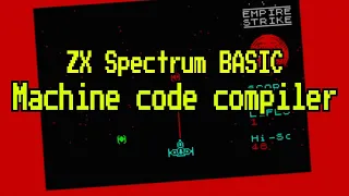 I used a Machine code compiler with ZX spectrum BASIC 48K