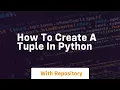 How to create a tuple in python