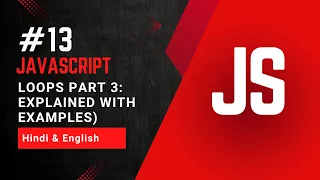 Loops in JavaScript Part 3 while do-while and Nested loop Explained