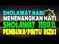 Download Lagu SHOLAWAT PENARIK REZEKI PALING DAHSYAT, Sholawat Nabi Muhammad SAW, SALAWAT JIBRIL PALING MERDU