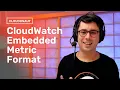 CloudWatch Embedded Metric Format