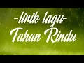 Download Lagu -Lirik-  Tahan Rindu Bila Jauh Sayang