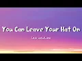 joe cocker - You Can Leave Your Hat On (lyrics)