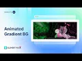 How to Use Animated Gradient Background Extension by Element Pack Pro in Elementor
