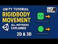 Unity Rigidbody Movement Tutorial All Methods in 2D 3D
