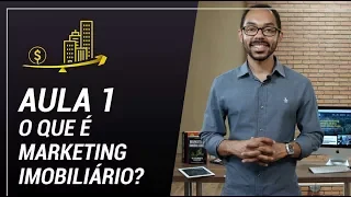 Aula 01 GRÁTIS - Curso Marketing Imobiliário