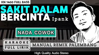 Download SAKIT DALAM BERCINTA [REMIX NADA] COWOK | KN1400 | KARAOKE FULL LIRIK MP3